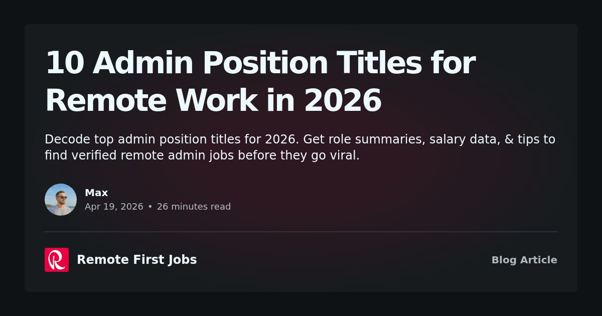 Join First Get Admin 10 Admin Position Titles for Remote Work in 2026