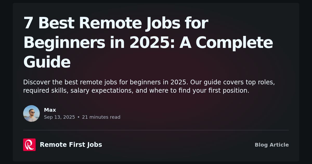 7 Best Remote Jobs for Beginners in 2025: A Complete Guide