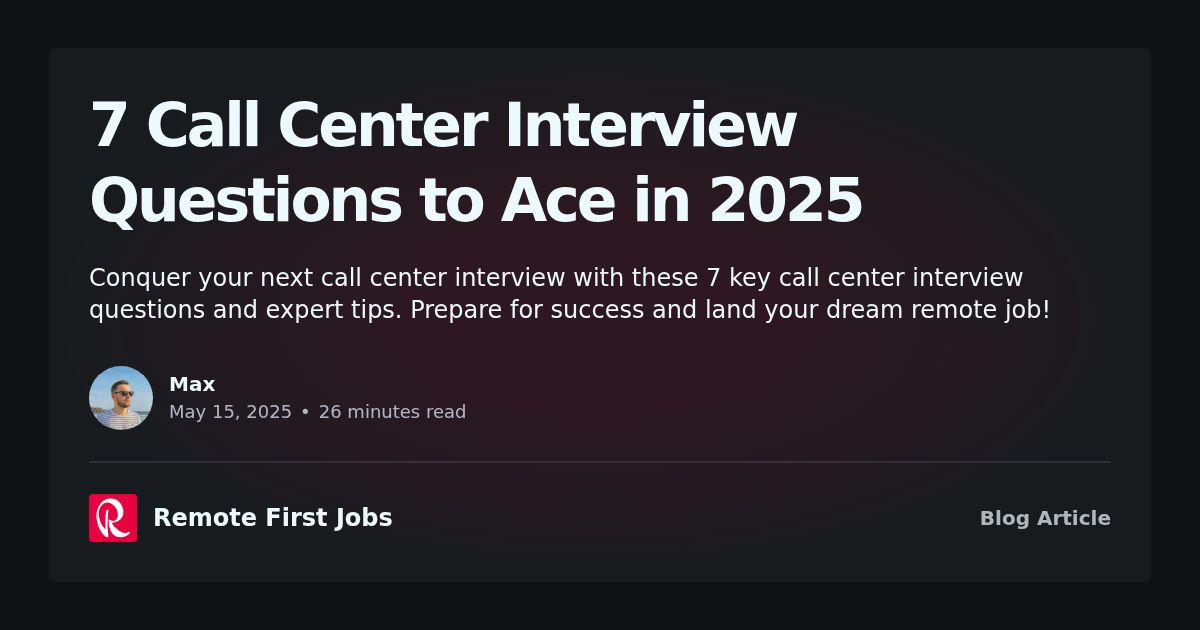 Top Call Center Interview Questions 7 Call Center Interview Questions to Ace in 2025
