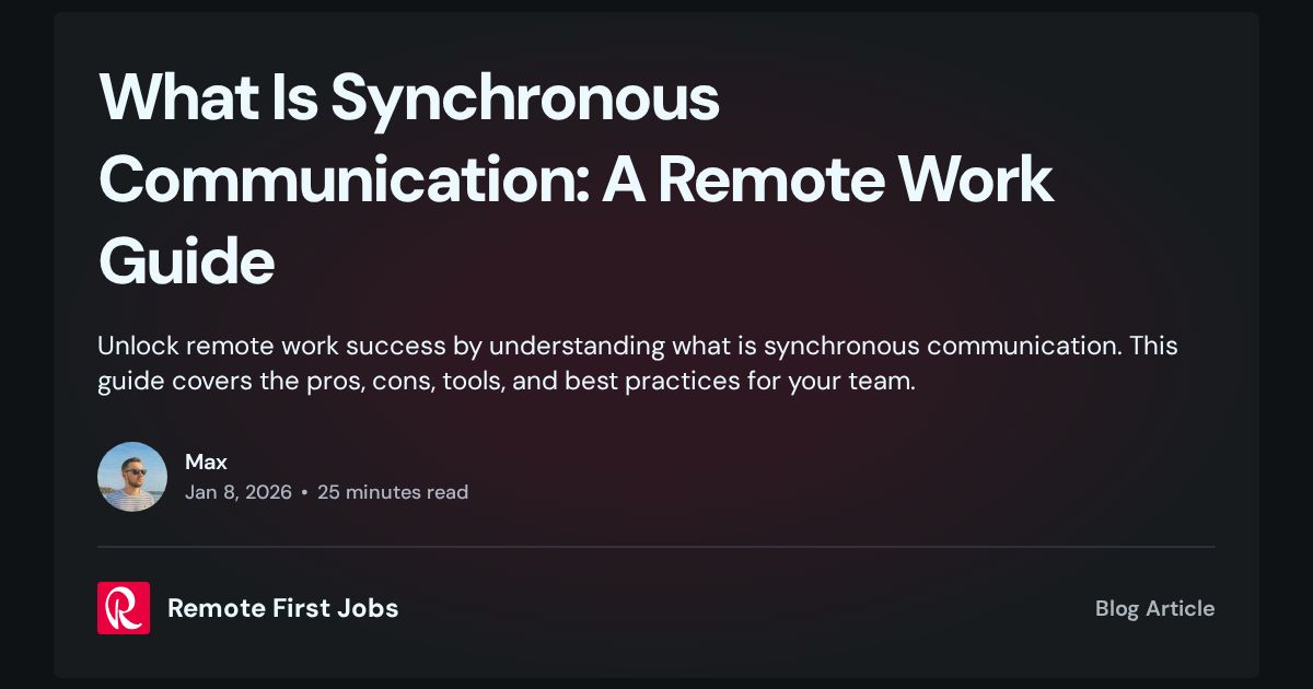 What Is Synchronous Communication: A Remote Work Guide